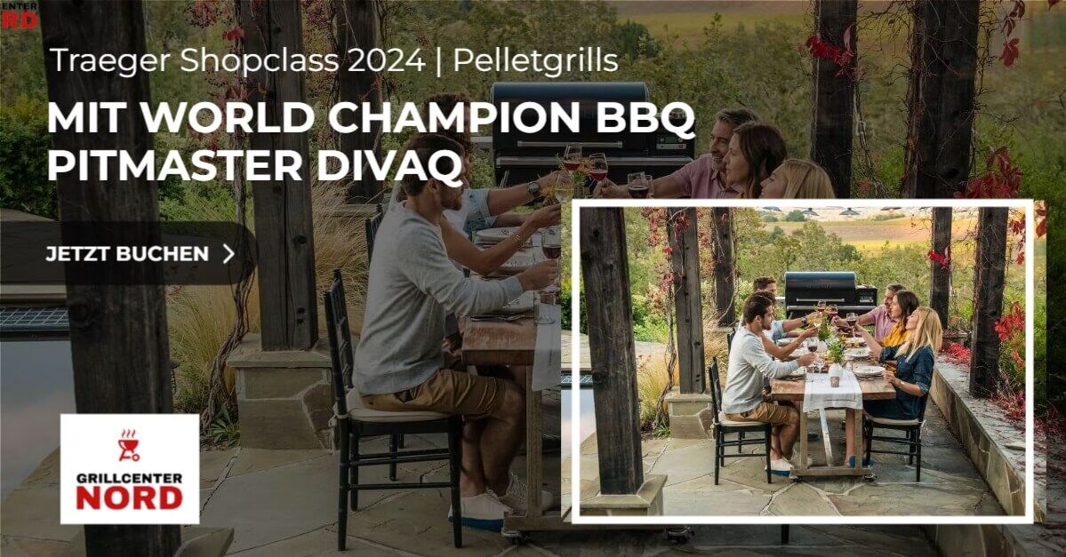 Traeger Pelletgrill Shopclass 2024 mit World Champion BBQ Pitmaster DivaQ, 07.06.2024, Freitag, 18:00 Uhr