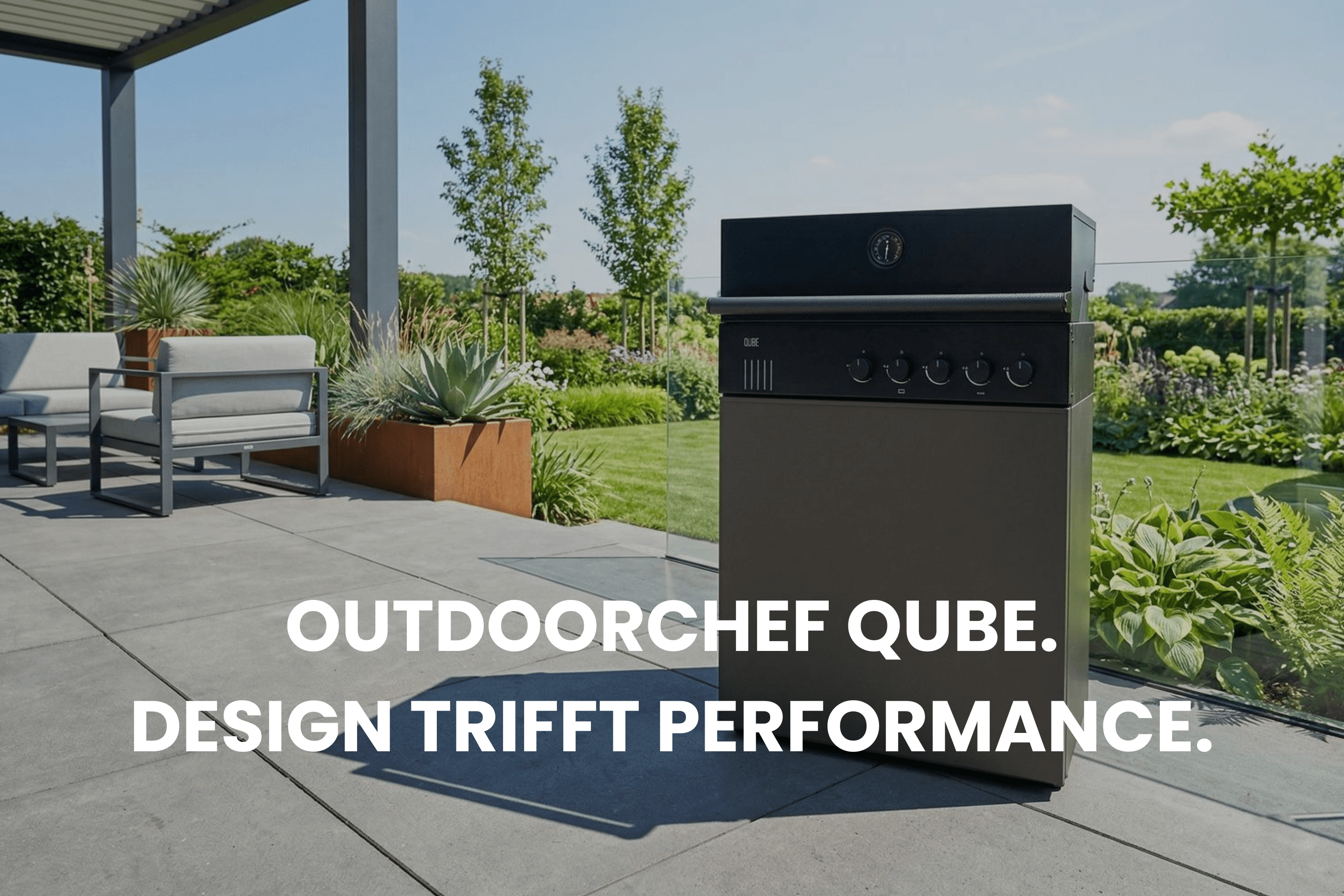 Outdoorchef QUBE Gasgrill – Design, Performance und Ambiente: Statement für Deine Outdoorküche