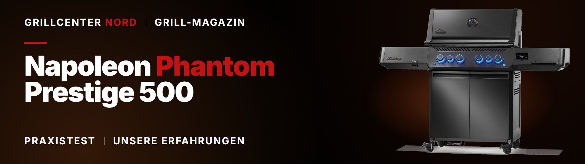 Napoleon Phantom Prestige 500 Connected Gasgrill mattschwarz im Praxistest bei Grillcenter Nord